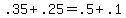 +.35+%2B+.25+=+.5+%2B+.1+
