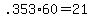+.353%2A60+=+21+