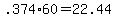 +.374%2A60+=+22.44+