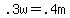 +.3w+=+.4m+