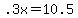 +.3x+=+10.5+