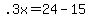 +.3x+=+24+-+15+