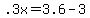 +.3x+=+3.6+-+3+