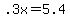 +.3x+=+5.4+