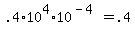 +.4%2A10%5E4%2A+10%5E%28-4%29+=+.4+