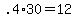 +.4%2A30+=+12+