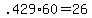 +.429%2A60+=+26+