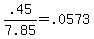 +.45%2F+7.85+=+.0573+