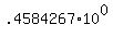 +.4584267+%2A+10%5E0+