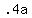 +.4a+
