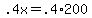 +.4x+=+.4%2A200+