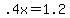 +.4x+=+1.2+