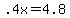 +.4x+=+4.8+