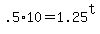 +.5%2A10+=+1.25%5Et+