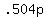 +.504p+