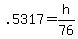 +.5317+=+h%2F76+