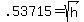 +.53715+=+sqrt%28h%29+