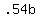 +.54b+