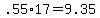 +.55%2A17+=+9.35+