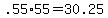 +.55%2A55+=+30.25+