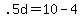 +.5d+=+10+-+4+