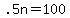 +.5n+=+100+