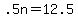+.5n+=+12.5+