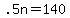 +.5n+=+140+