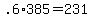 +.6%2A385+=+231+