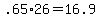 +.65%2A26+=+16.9+