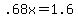 +.68x+=+1.6+