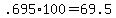 +.695%2A100+=+69.5+