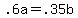 +.6a+=+.35b+