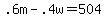 +.6m+-+.4w+=+504+