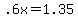 +.6x+=+1.35+