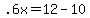 +.6x+=+12+-+10+