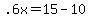 +.6x+=+15+-+10+