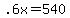 +.6x+=+540+