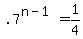 +.7%5E%28+n-1+%29+=+1%2F4+