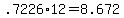 +.7226%2A12+=+8.672+