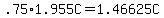 +.75%2A1.955C+=+1.46625C+