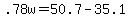 +.78w+=+50.7+-+35.1+