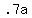 +.7a+