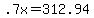 +.7x+=+312.94+