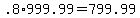 +.8%2A999.99+=+799.99+