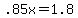 +.85x+=+1.8+