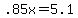 +.85x+=+5.1+