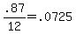 +.87%2F12+=+.0725+
