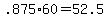 +.875%2A60+=+52.5+