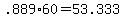 +.889%2A60+=+53.333+